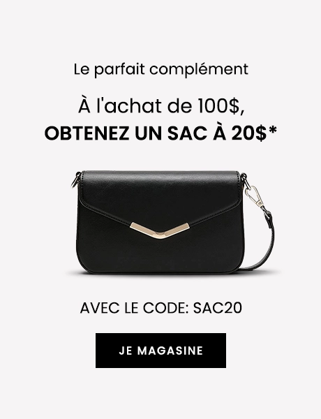 À l'achat de 100$, obtenez un sac à 20$*
avec le code: SAC20
