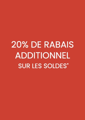 20% DE RABAIS additionnel sur les soldes