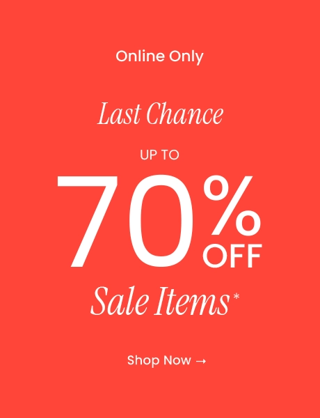 Online Only : Last Chance - Up to 70% OFF Sale Items - Shop Now