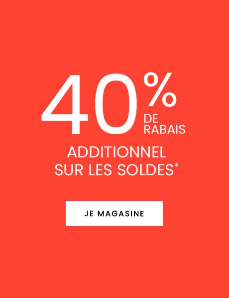 40% DE RABAIS additionnel sur les soldes
