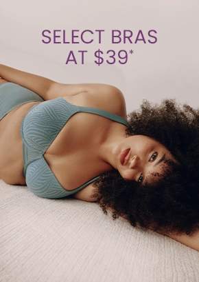 Select Bras
At $39*