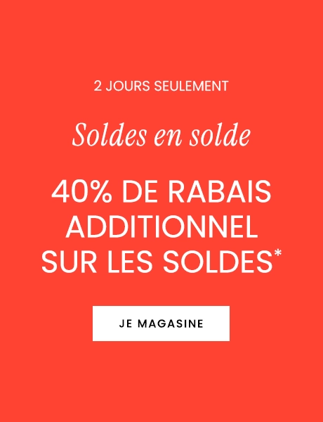 40% DE RABAIS ADDITIONNEL SUR LES SOLDES
