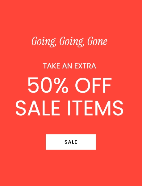 Going, Going, Gone - Take an Extra 50% OFF All Sale Items : Sale