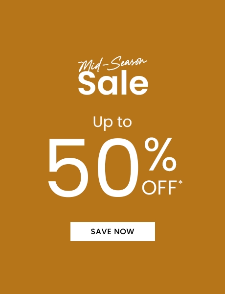 Mid-Season Sale Up to 50% OFF*