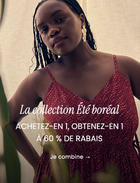 La collection Été boréal: Achetez-en 1, obtenez en 1 à 60% de rabais - Je combine