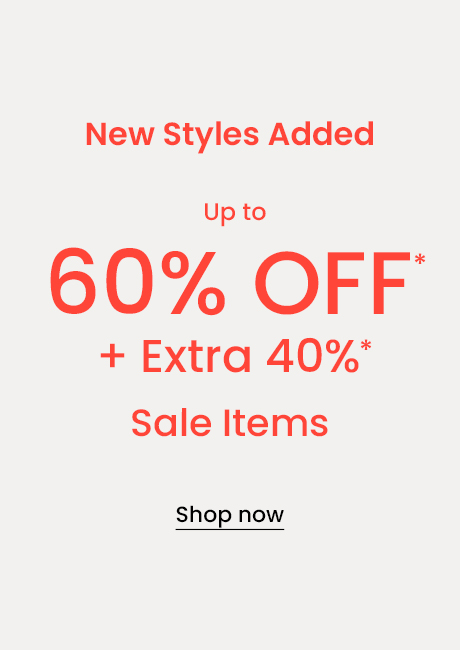 Up to 60% OFF + Extra 40% Sale Items