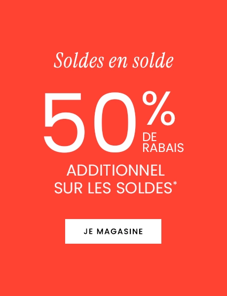 Soldes en solde 50% DE RABAIS additionnel sur les soldes