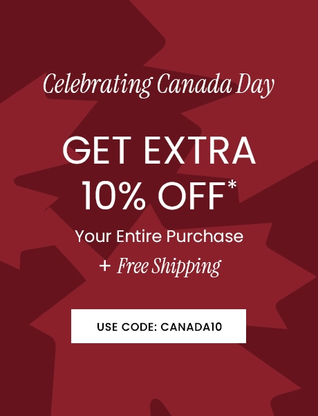 Celebrating Canada Day -  Get Extra 10% OFF Your Entire Purchase + Free Shipping : Use Code CANADA10