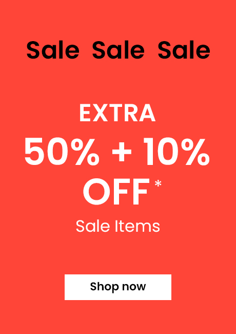 Extra 50% + 10% OFF* Sale Items