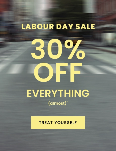 Labour Day Sale: 30% OFF Everything (Almost) - Treat Yourself 