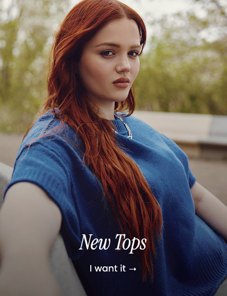 New Tops : I want it