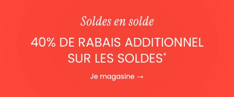 40% DE RABAIS additionnel sur les soldes