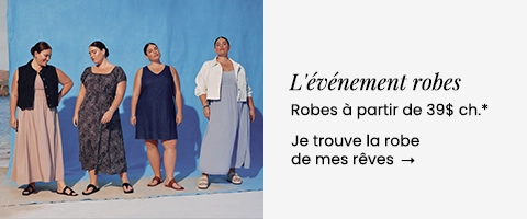 L'événement: Robes à partir de 39$ ch. robes