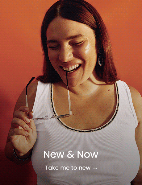 New & Now: Take me to new